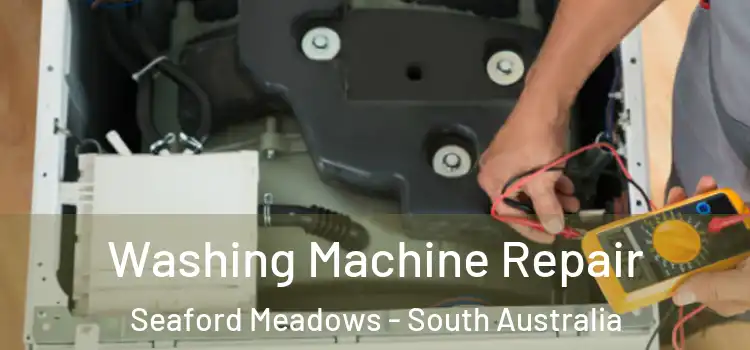 Washing Machine Repair Seaford Meadows - South Australia